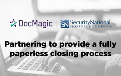 SecurityNational Mortgage Implements a Fully Paperless Closing Process Using DocMagic’s Total eClose™ Platform