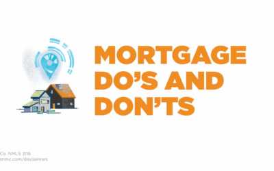 Mortgage do’s and don’ts